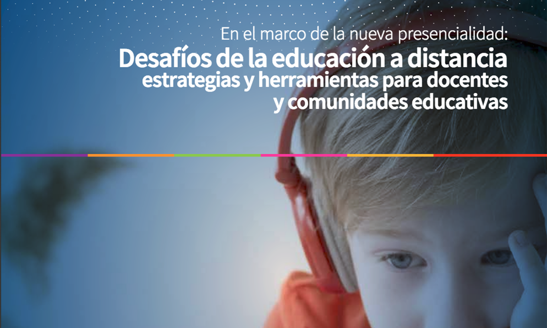 Portada del documento "Desafíos de la educación a distancia. Estrategias y herramientas para docentes y comunidades educativas, en el marco de la nueva presencialidad", editado por la ANEP