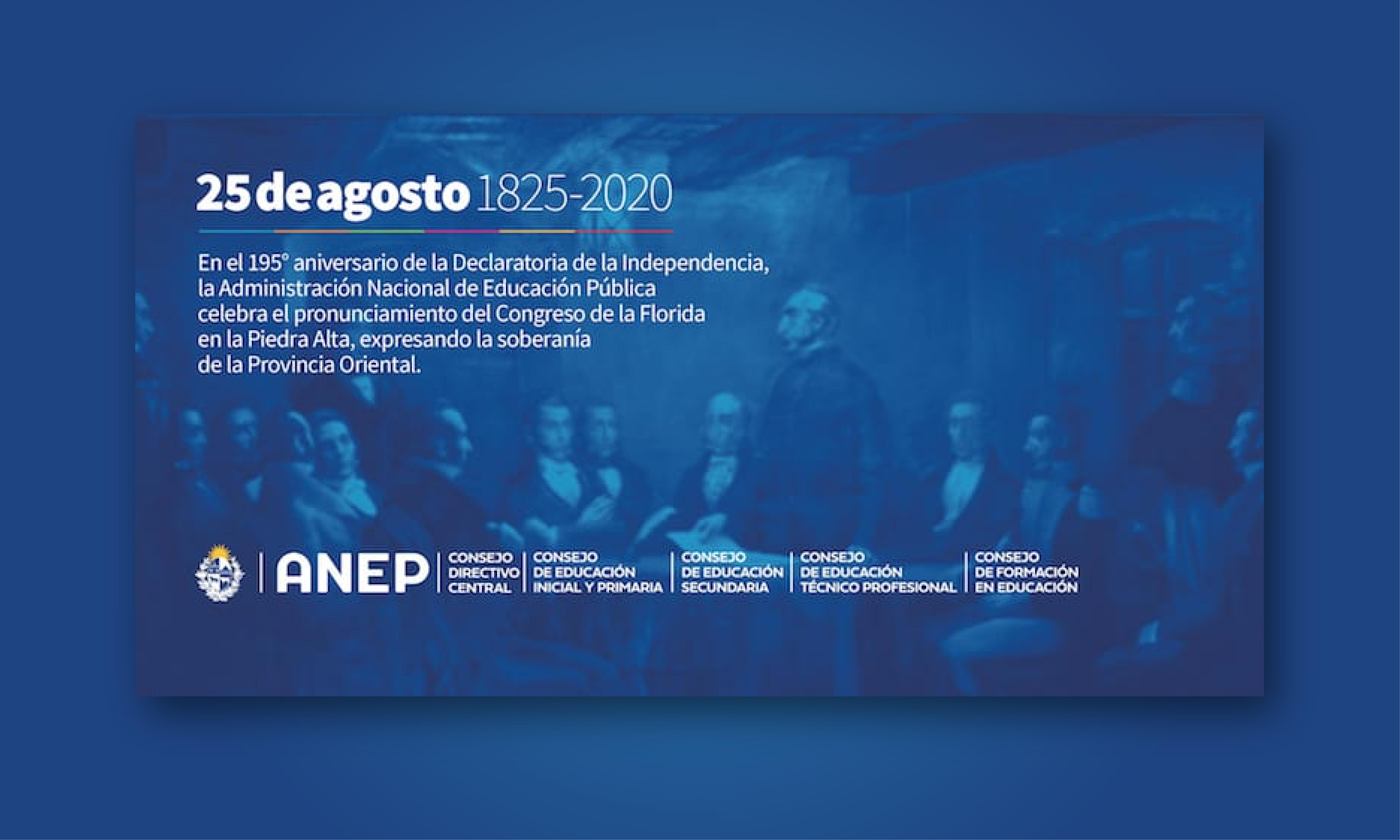Afiche de la ANEP: celebración del 195º aniversario de la Declaratoria de la Independencia, el 25 de agosto de 1825.