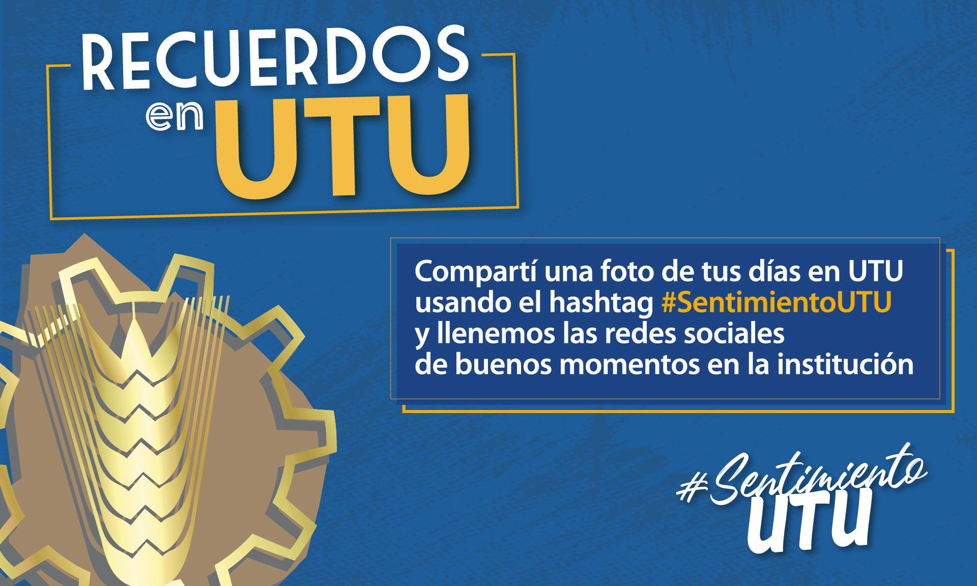 Afiche de campaña en redes sociales: Recuerdos en UTU.