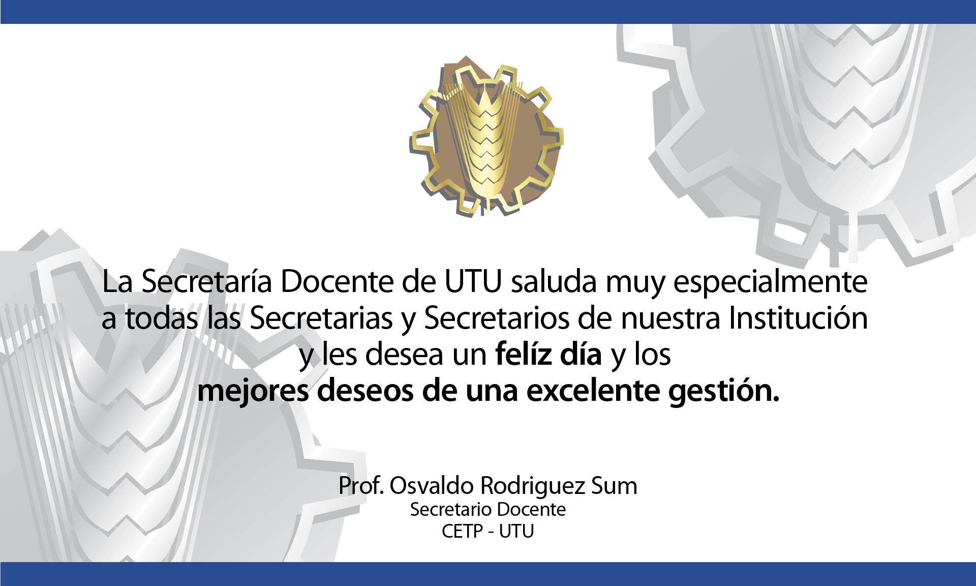 Saludo de la Secretaría Docente de UTU a todas las Secretarias y Secretarios en su día.