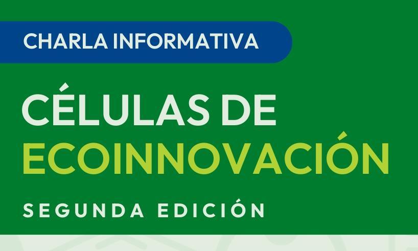 Segunda edición de Células de Ecoinnovación: Charla informativa